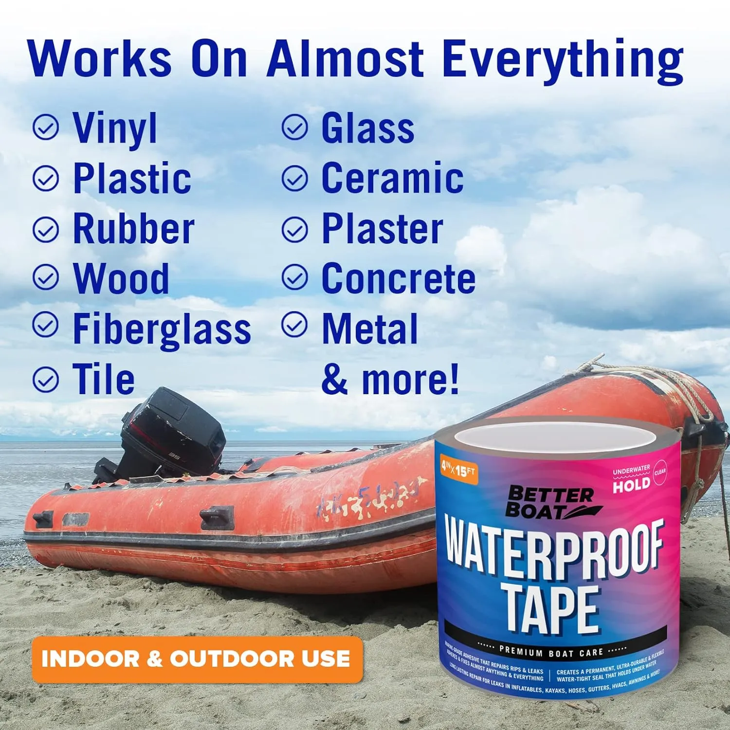Better Boat Clear Waterproof Tape for Leaks, Heavy Duty Marine Grade Sealant, 15 ft x 4 in, for Pools, Gutters, Underwater Repair, Patching and Sealing