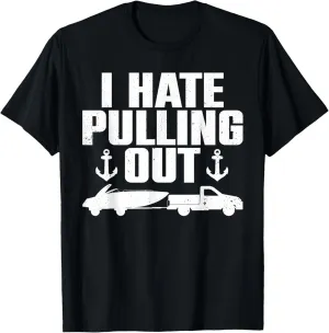 Funny Boat Design For Men Women Boating Boat Trailer Captain T-Shirt