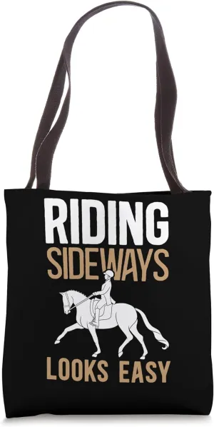 Riding Sideways Looks Easy Dressage Trainer Tote Bag