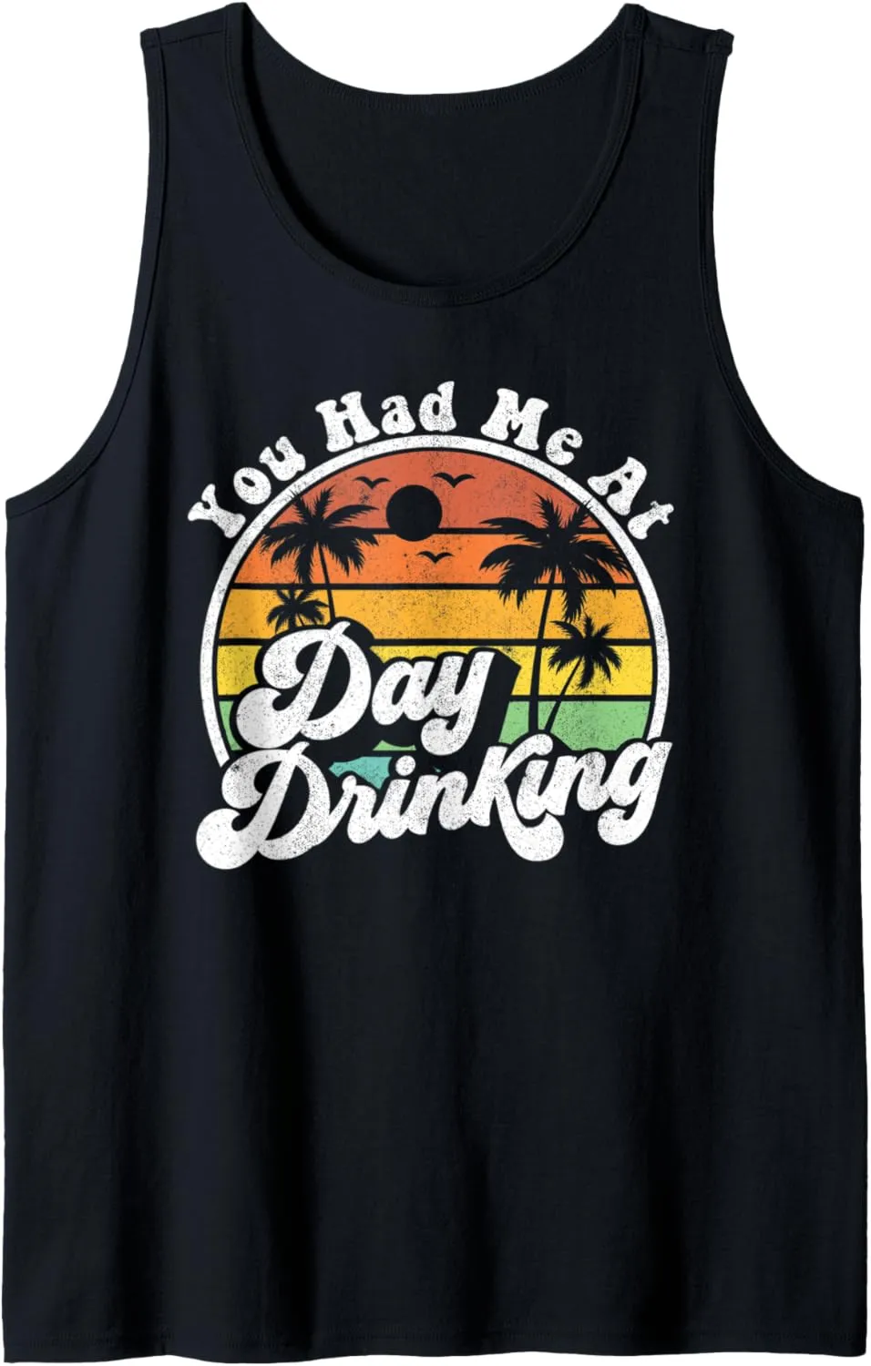 You Had Me At Day Drinking Funny Retro Beach Summer Gift Tank Top